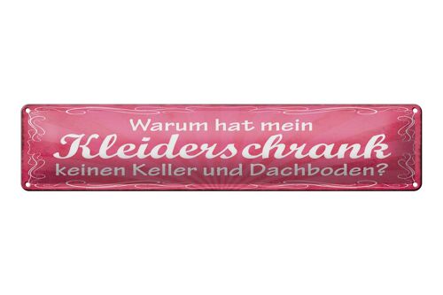 Blechschild Spruch 46x10cm Kleiderschrank Keller Dachboden Dekoration