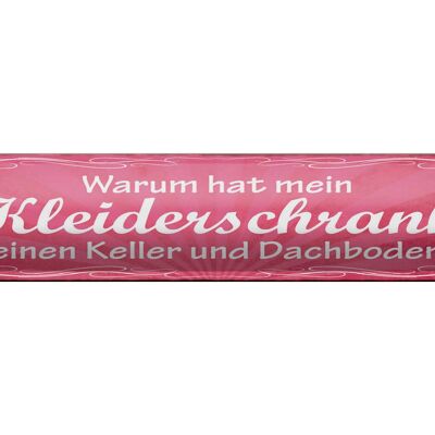 Blechschild Spruch 46x10cm Kleiderschrank Keller Dachboden Dekoration