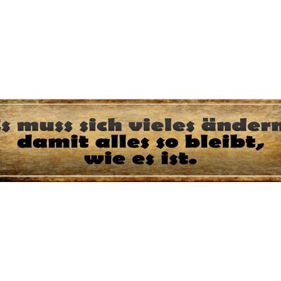 Blechschild Spruch 46x10cm Es muss sich vieles ändern damit