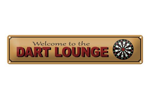 Blechschild Hinweis 46x10cm Welcome to the Dart Lounge Dekoration