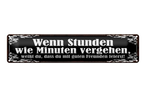 Blechschild Spruch 46x10cm Stunden wie Minuten vergehen Dekoration