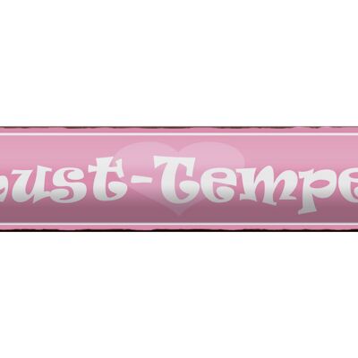 Blechschild Spruch 46x10cm Lust Tempel Herz rosa Dekoration