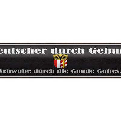 Blechschild Spruch 46x10cm Deutscher durch Geburt Schwabe Dekoration