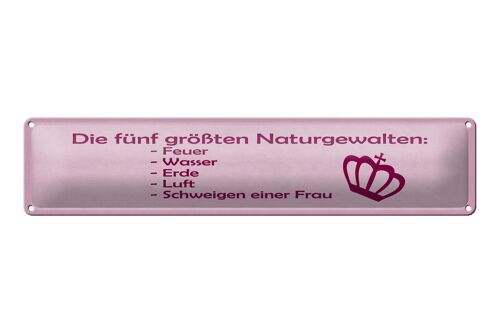 Blechschild Spruch 46x10cm Naturgewalten Schweigen der Frau Dekoration