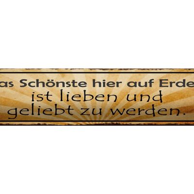 Blechschild Spruch 46x10cm Schönste lieben geliebt werden Dekoration