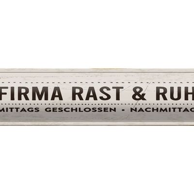 Blechschild Spruch 46x10cm Firma Rast & Ruh Nachmittags zu Dekoration