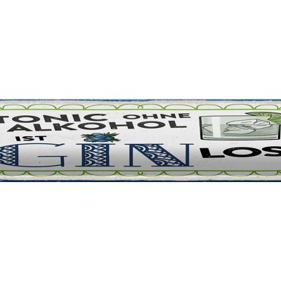 Blechschild 46x10cm Tonic ohne ist Gin los Dekoration