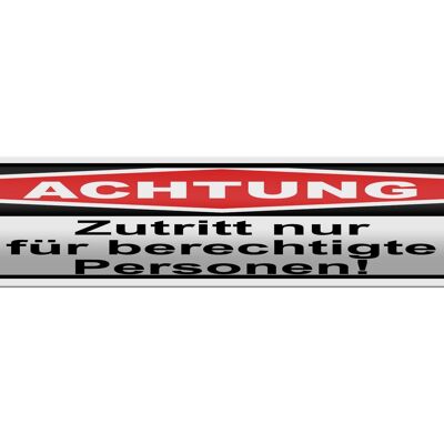 Metal sign notice 46x10cm Attention access only authorized decoration