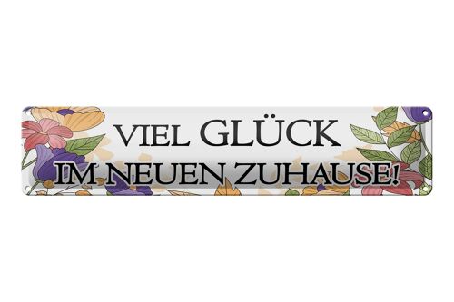 Blechschild Hinweis 46x10cm viel Glück im neuen Zuhause Dekoration