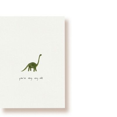 Dino - you're very very old | Postkarte