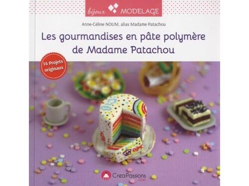 Gourmandises pâte polymère Mme Patachou