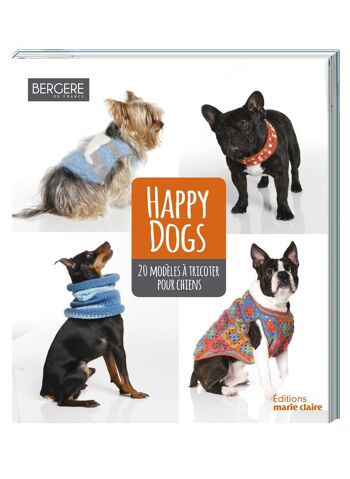 Happy dogs, 20 modèles, éditions Marie Claire