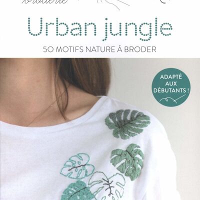 Urban jungle - 50 motifs nature à broder