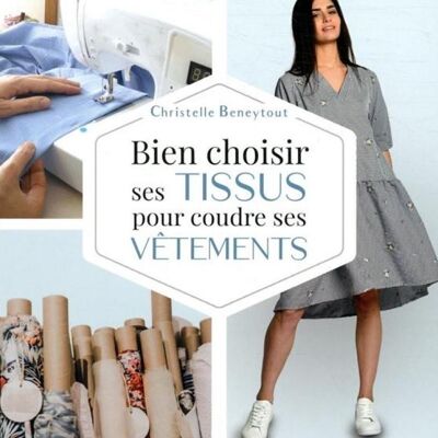 Bien choisir ses tissus pour coudre ses vêtements