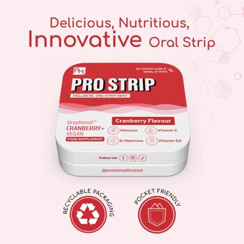 PROSTRIP®️ CRANBERRY+ Urophénol™ fournissant 36 mg de proanthocyanidines (PAC) - Ajouté de D-mannose, d'hibiscus biologique, de vitamines D3, B6 et C - 30 bandelettes végétaliennes orales - Pas d'eau nécessaire - par Prowise Healthcare 7