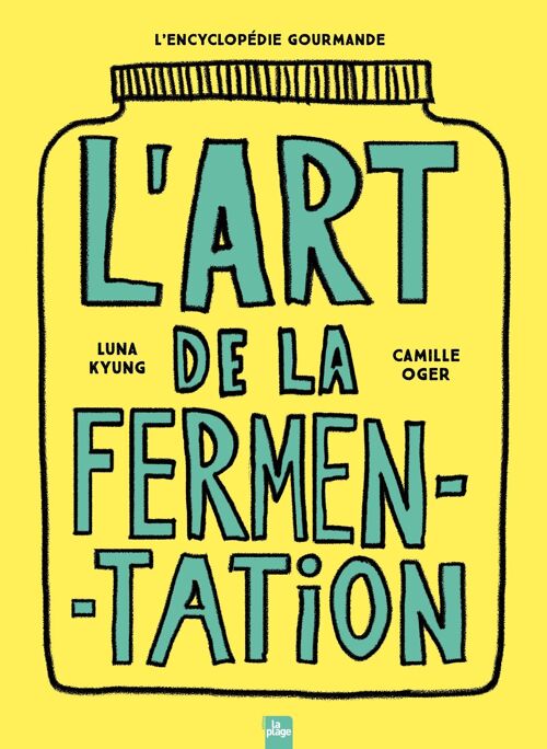 LIVRE DE CUISINE - L'art de la fermentation