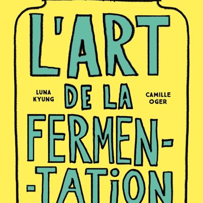 LIVRE DE CUISINE - L'art de la fermentation