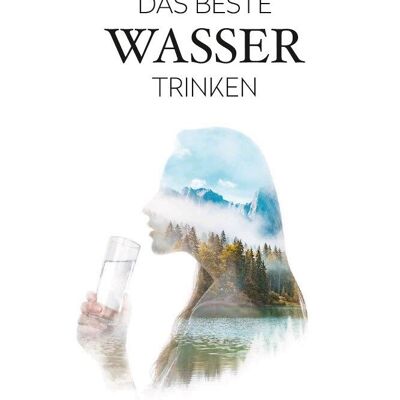 Drinking the best water (Ewald Eisen)