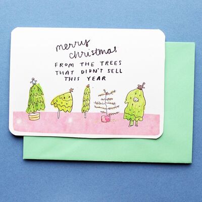 Trees That Didn't Sell Christmas Card