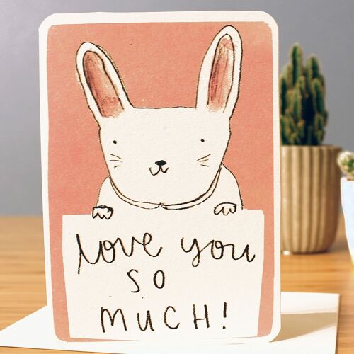 Love You So Much Bunny Valentine Card