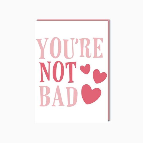 You’re Not Bad