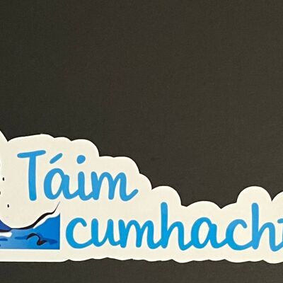 Tá mé cumhachtach