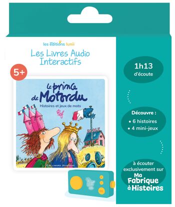 Coffret Le Prince de Motordu - Livre audio interactif dès 5 ans à écouter sur Ma Fabrique à Histoires