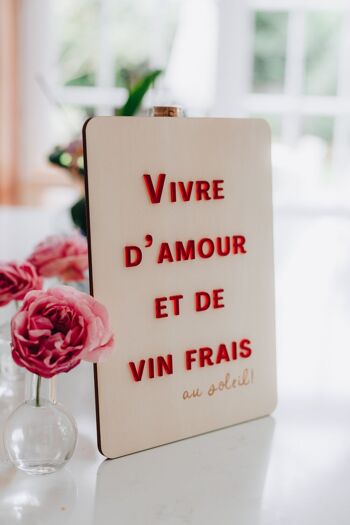 Affiche en bois de peuplier et plexi Vivre d'amour et de vin frais 1