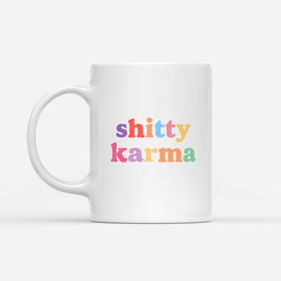 Tasse „Shitty Karma“