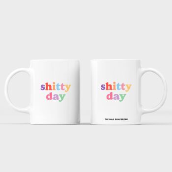 Mug "Shitty Day" 3