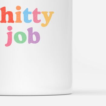 Mug "Shitty Job" 2