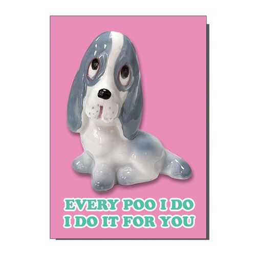 Every Poo I Do Cute Dog Greetings Card