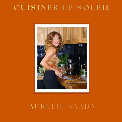 LIVRE DE CUISINE - Cuisiner le soleil