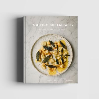 Livre de recettes : Cuisiner durablement, de délicieuses recettes qui font du bien