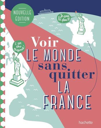 LIVRE - Voir le monde sans quitter la France, deuxième édition 1
