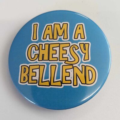 58 mm Knopfleiste mit Aufschrift „Cheesy Bellend“ | Pinnwände | drôle