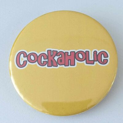 Insignia de botón divertida de 58 mm Cockaholic | alfiler