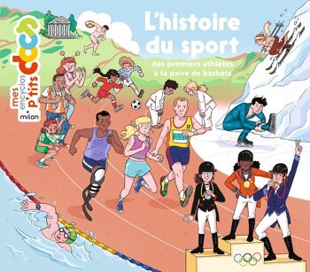 Sélection JO Paris 2024 - Livre documentaire - L'histoire du sport / Des premiers athlètes à ta paire de baskets - Collection « Mes encyclos P'tits Docs » 1