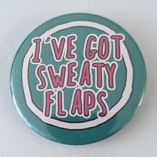 58mm funny button badge Sweaty Flaps | pin