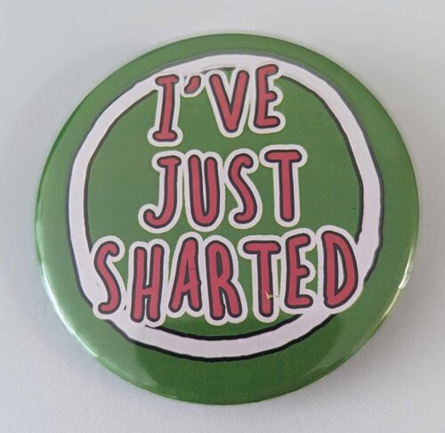 58mm funny button badge I've Just Sharted | pin