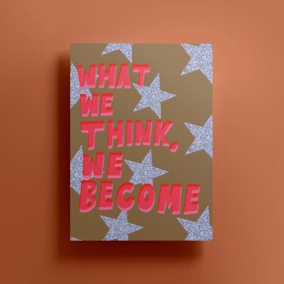 What You Think You Become Print (A3)