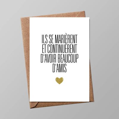 "Wedding" Card: They got married and continued to have many friends (with envelope)