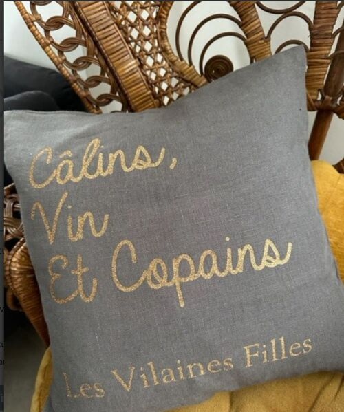 Coussin en Lin (housse + garnissage) print paillettes "Calins, vin et copains"