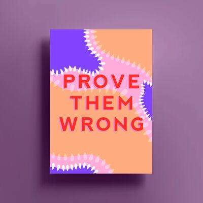 Prove Them Wrong Print (A4)