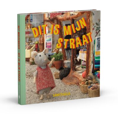 Kinderbuch - Das ist meine Straße (Niederländischsprachig) - Het Muizenhuis