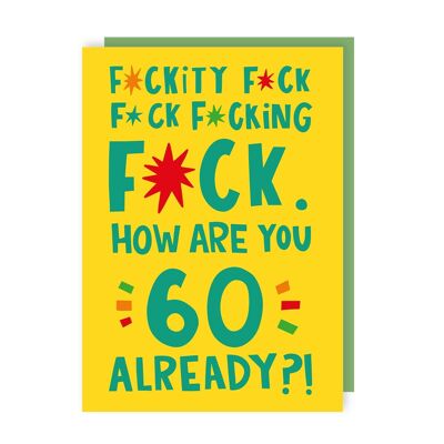Funny Fuckity Fuck 60th Birthday Card Pack of 6