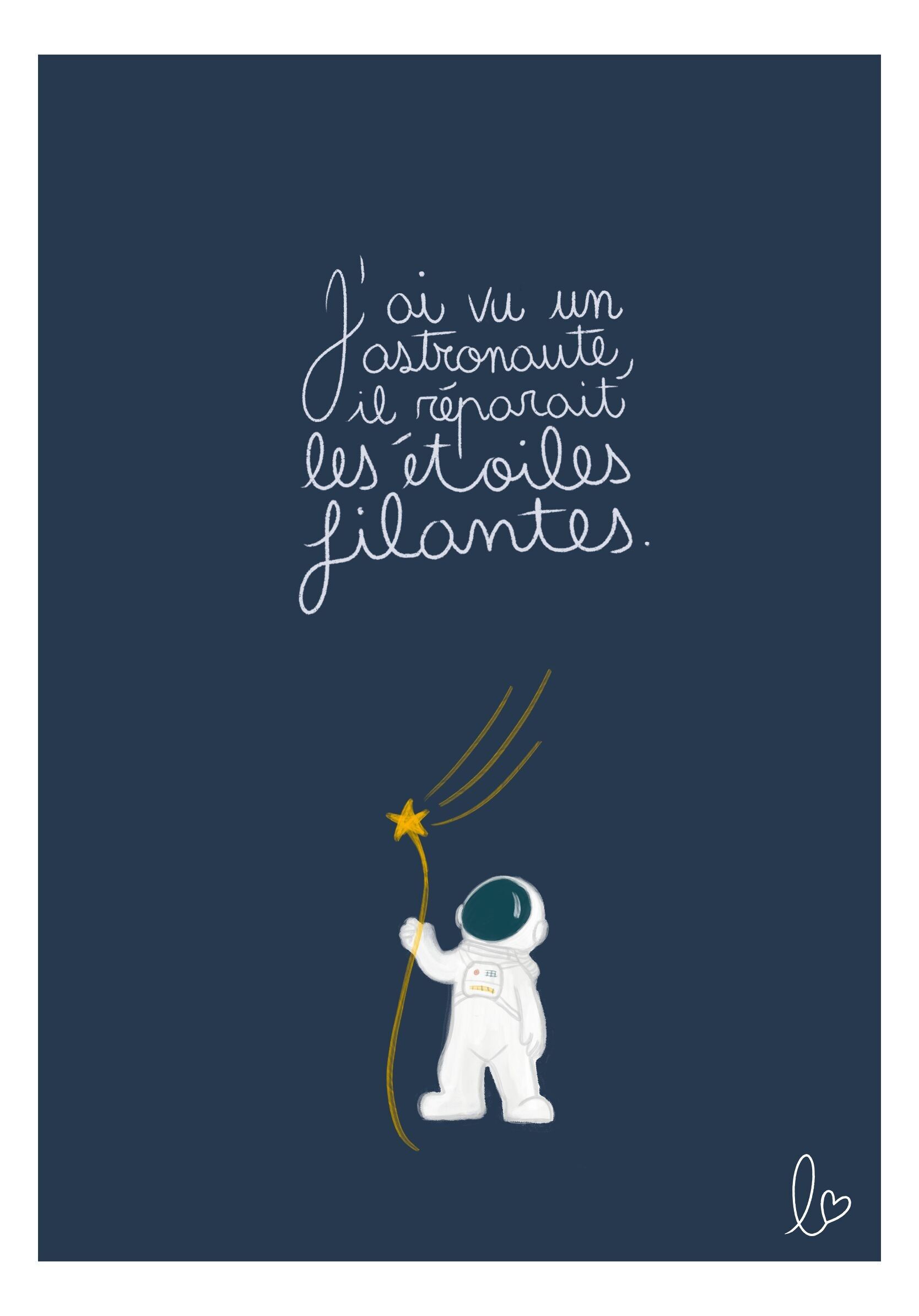 Ho visto un astronauta, ha riparato stelle cadenti - illustrazione - poster - bambini - casa - stile di vita - prodotto in Francia