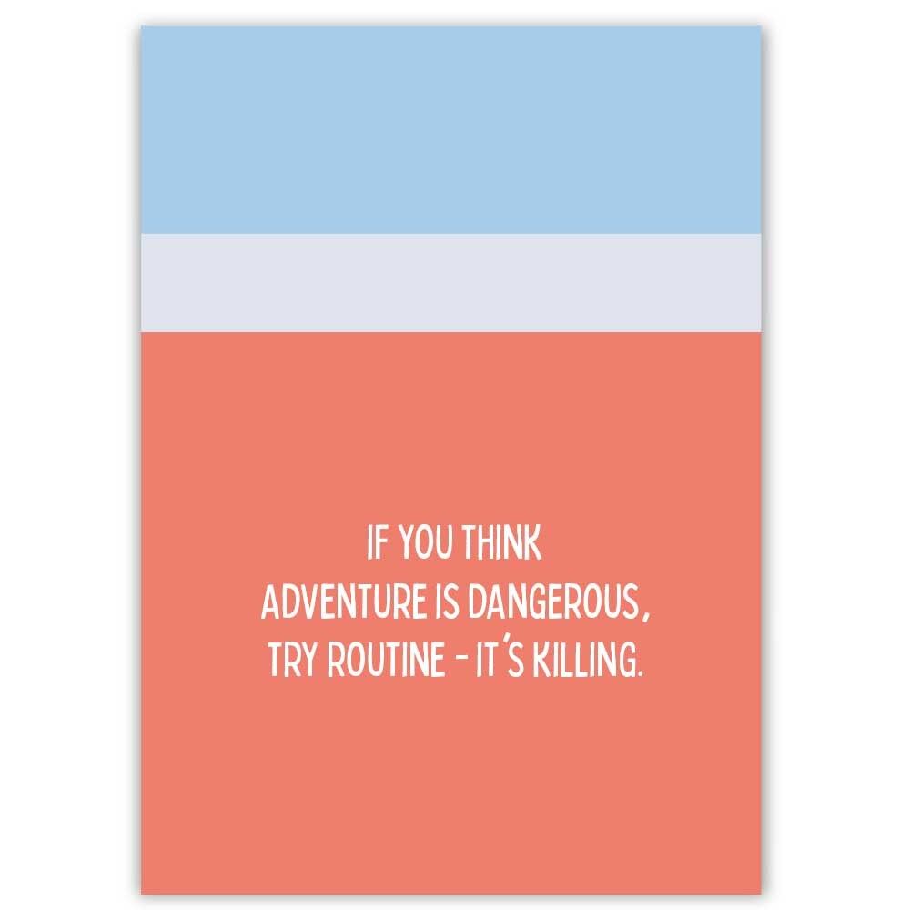 Postal Si crees que la aventura es peligrosa...