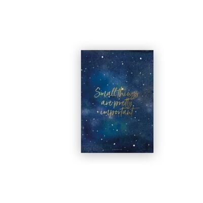 Small things are pretty important, universe, A5 poster met goudfolie