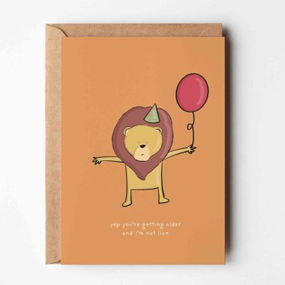 Not Lion About Your Age" Birthday Card